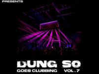 Not Afraid present Dung So Goes Clubbing Mashup Pack Volume 7