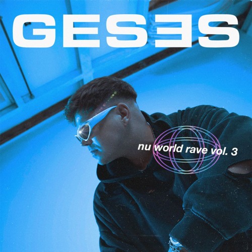 Geses Nu World Rave Volume 3