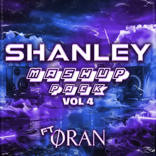 Shanley & Oran Mashup Pack Volume 4