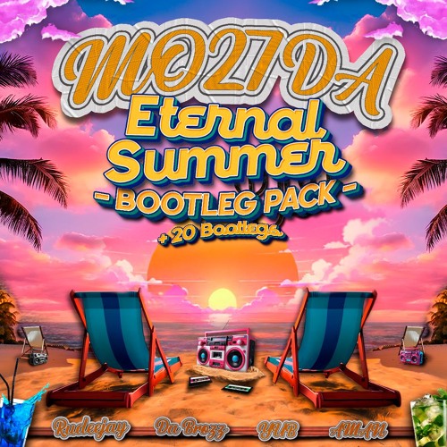 Mo27Da - Eternal Summer Bootleg Pack