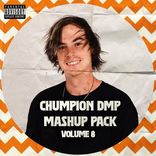 Chumpion Mashup Pack Volume 8