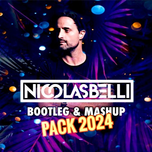 Nicolas Belli Bootleg & Mashup Pack 2024