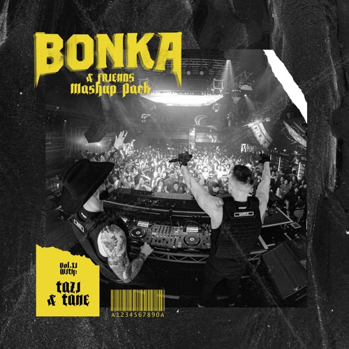 BONKA Mashup Pack Vol. 11 ft. TAZI & TANE