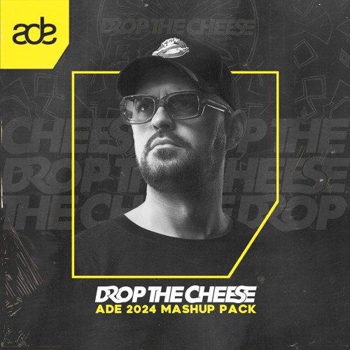 Drop The Cheese ADE 2024 Mashup Pack