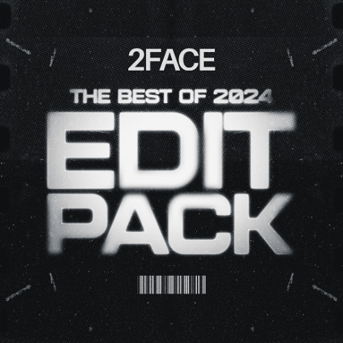 2FACE The Best Of 2024 Edit Pack