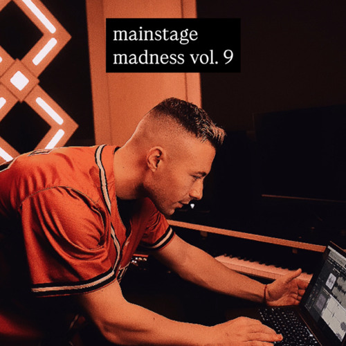 Mainstage Madness by Lusso - Mashup Pack Volume 9