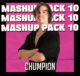 Chumpion Mashup Pack Volume 10